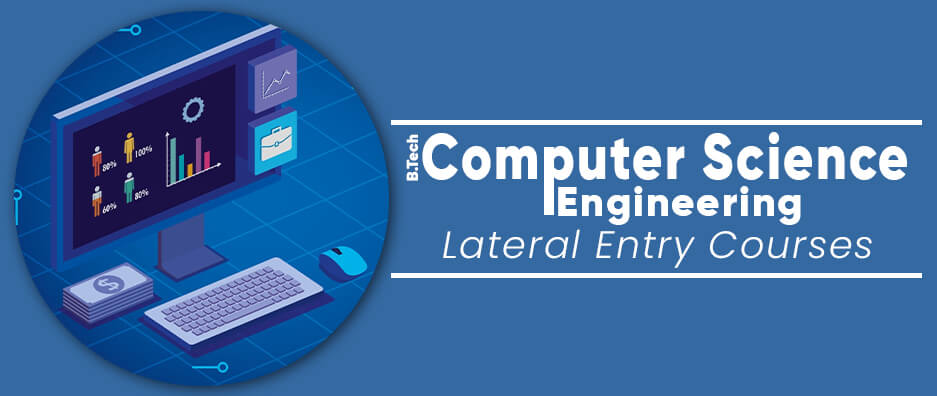 B.Tech Computer Science Engineering Lateral Entry Courses, Syllabus, Colleges, Eligibility and Career Options