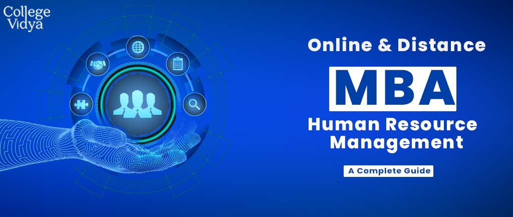 Online/Distance MBA In Human Resource Management – Course, Admission, Syllabus, Colleges, Eligibility and Career Options 2022