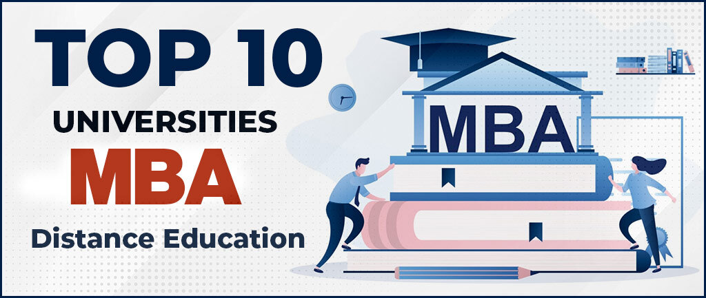 Top 10 Distance/ Correspondence MBA Colleges/ Universities In India 2022