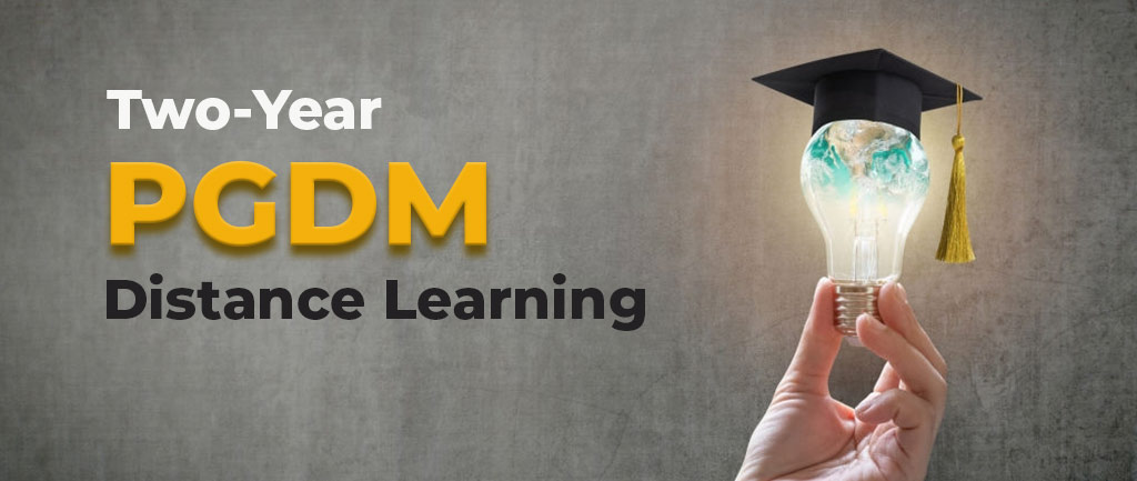 PGDM Online/Distance Learning – Two Years Programme