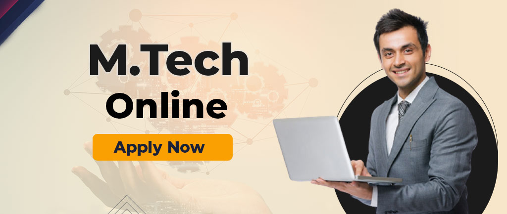 What Is M Tech Online? – Admission, Syllabus, Colleges, Eligibility and Career Options