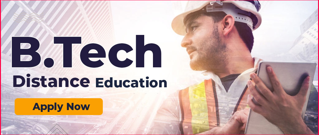 B. Tech Distance Education Courses, Admission, Subjects, Colleges, Salary and Career options 2022 (Valid?)
