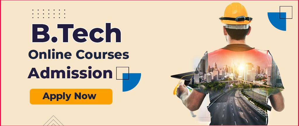 B.Tech Online Courses/Admission/Classes In India