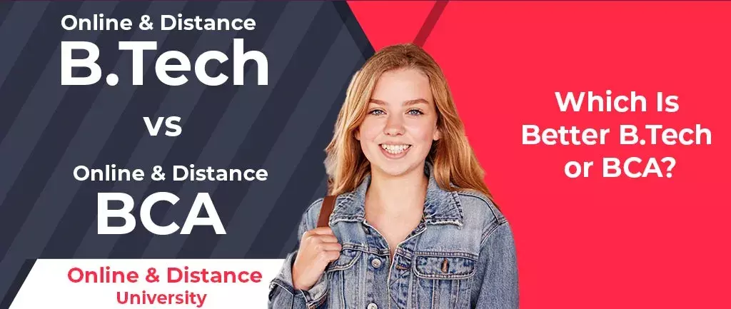 Distance BTech VS Distance BCA: Which Is Better BTech or BCA?