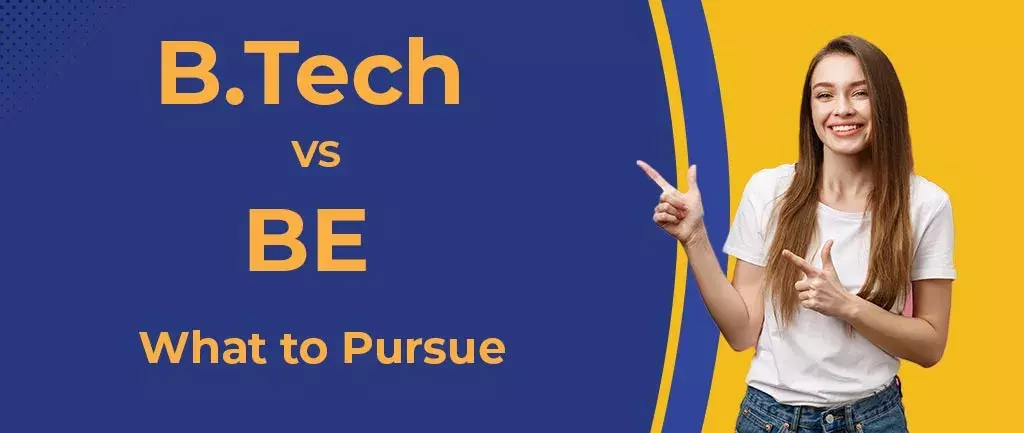 Distance B.Tech VS Distance BE: Which Is Better B.Tech or BE?