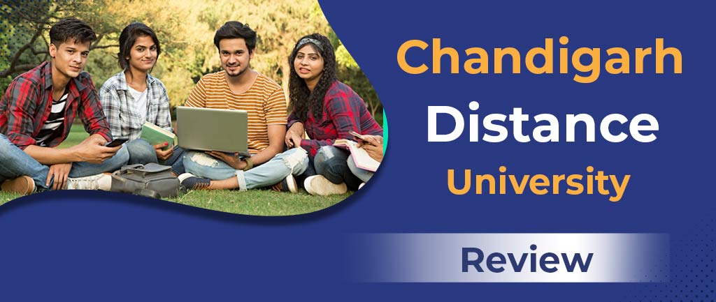 Chandigarh Online/Distance University Review: ( Overall Rating: 9) – Ideas & Advice for Students