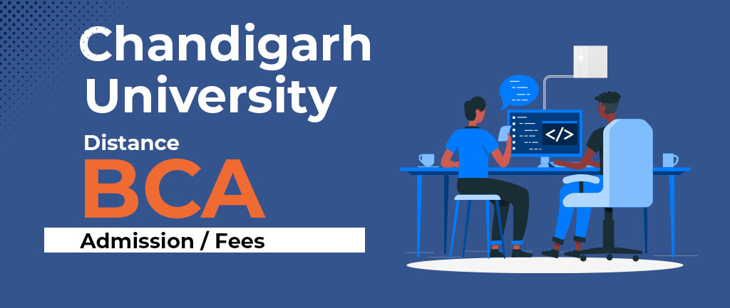 Chandigarh University Online/Distance BCA: Fees, Admission 2022 – Detailed Info