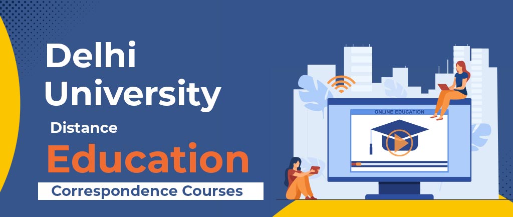 University of Delhi Online/Distance Education: Online/Distance and Correspondence Courses in DU