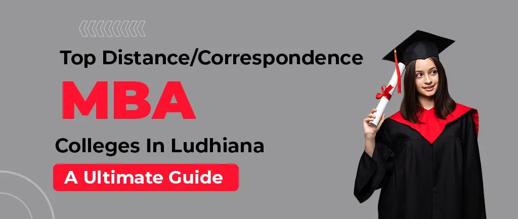Top Online/Distance/Correspondence MBA Colleges In Ludhiana – Detailed Info