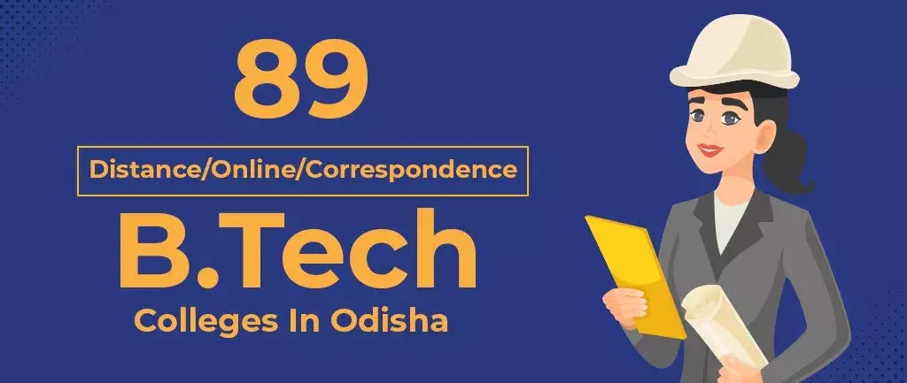 89 Distance/Online/Correspondence B.Tech Colleges In Odisha – A Complete Guide