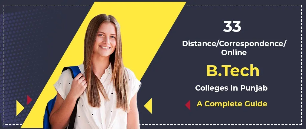 33 Distance/Online/Correspondence B.Tech Colleges In Punjab – A Complete Guide