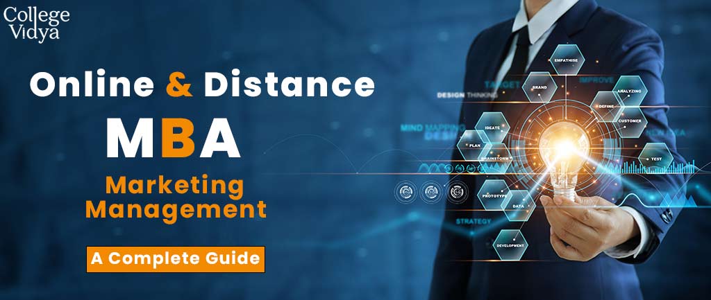 Online/Distance MBA In Marketing Management – Course, Admission, Syllabus, Colleges, Eligibility and Career Options 2022-23