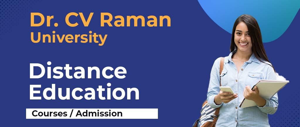 Dr CV Raman University Online/Distance Education: Courses, Fees, Admission 2022 [Detailed Info]