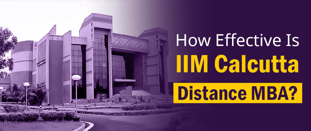 How Effective Is IIM Calcutta Distance/Online MBA? – Guide 2022