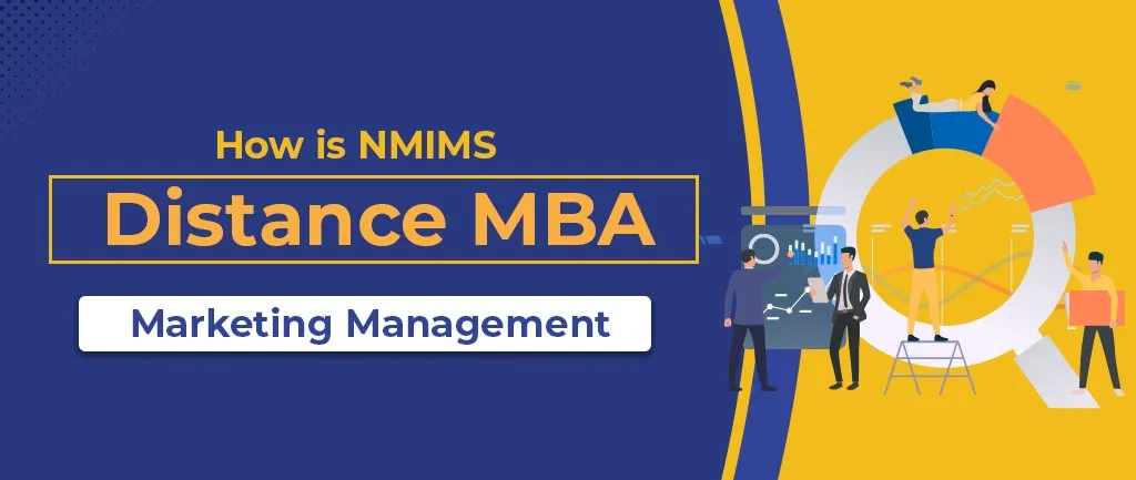 NMIMS Distance/Online MBA In Marketing – Detailed Guide 2022