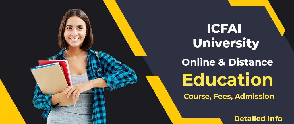 ICFAI University Online/Distance Education: Courses, Fees, Admission 2022 [Detailed Info]