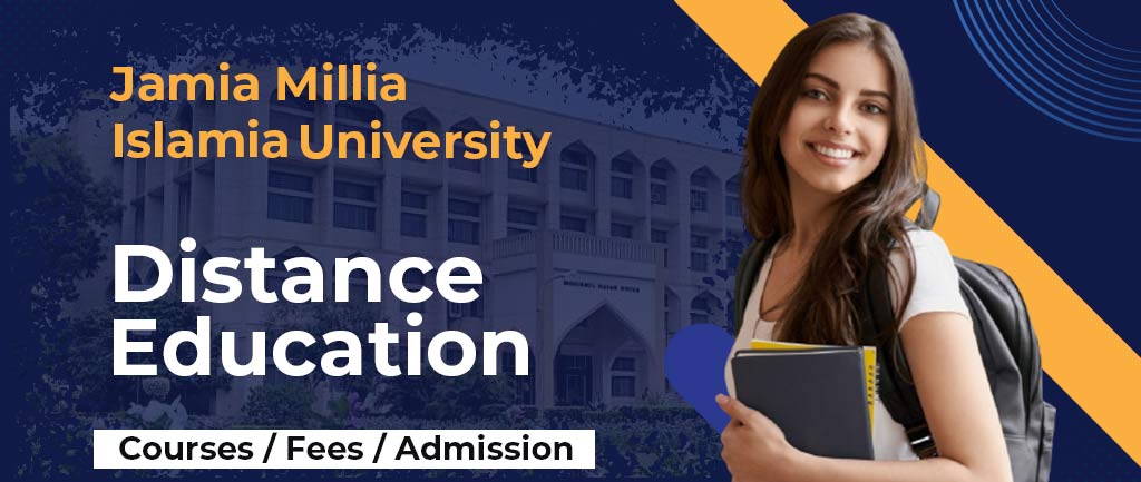 Jamia Millia Islamia Online/Distance Education: Courses, Fees, Admission [Detailed Info]