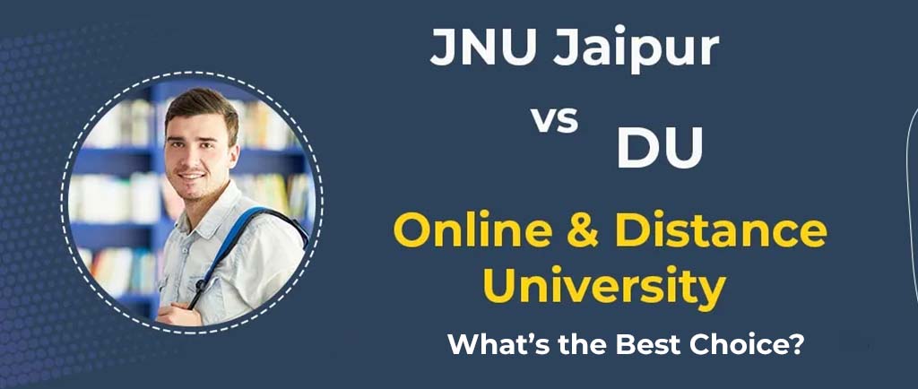 JNU Jaipur VS DU Online/Distance University – What’s the Best Choice for 2022?