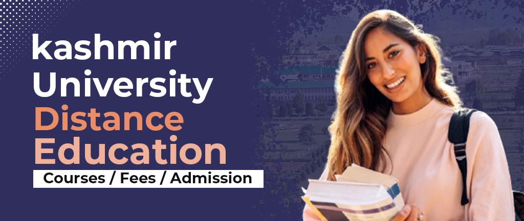 Kashmir University Distance Education– Fees, Admission 2023