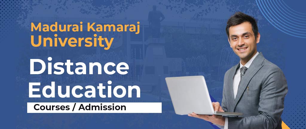 Madurai Kamaraj University for Online/Distance Education: Courses, Fees, Admission [Detailed Info]