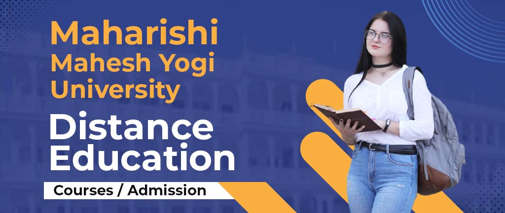 Maharishi Mahesh Yogi University Online/Distance Education: Courses, Fees, Admission 2022 [Detailed Info]