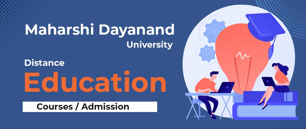 MDU (Maharshi Dayanand University) Online/Distance Education: Courses, Fees, Admission 2022 [Detailed Info]