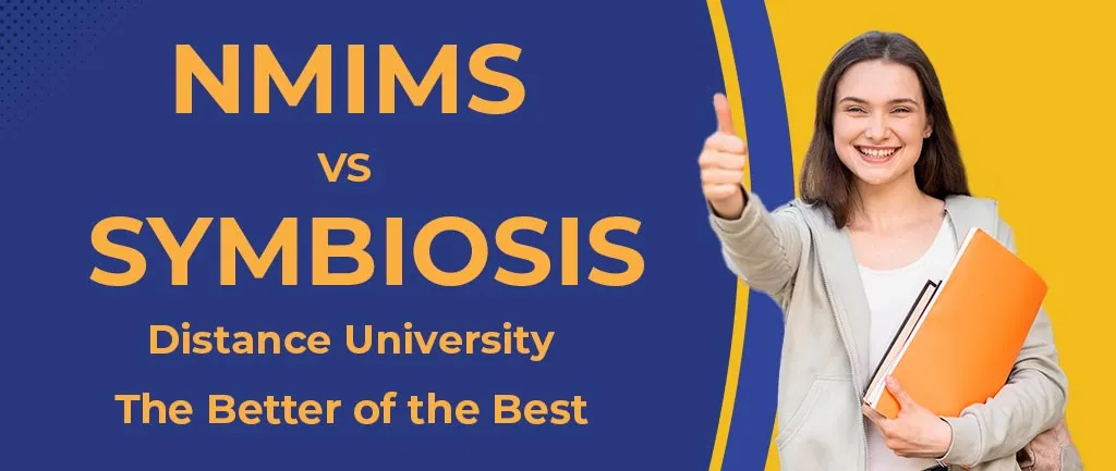 NMIMS VS Symbiosis Online/Distance University – The Better of the Best