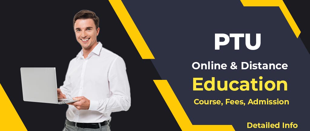 PTU Online/Distance Education: Courses, Fees, Admission 2022