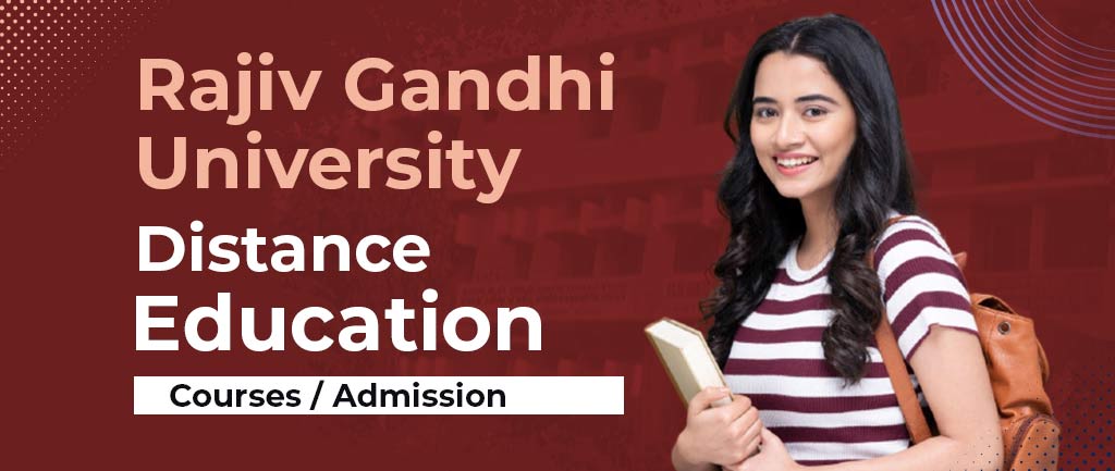 Rajiv Gandhi University Online/Distance Education: Courses, Fees, Admission 2022 [Detailed Info]