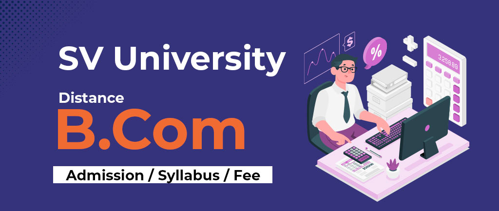 sv university distance b com admission syllabus fee