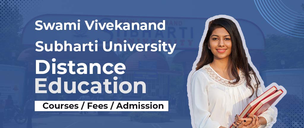 Swami Vivekanand Subharti University Online/Distance Education: Courses, Fees, Admission 2022 [Detailed Info]