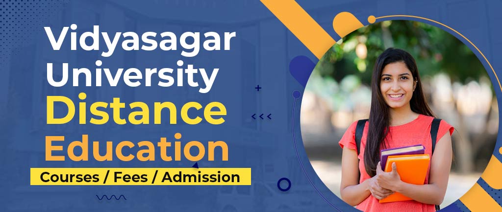 Vidyasagar University Online/Distance Education: Courses, Fee Structure, Admission 2022 [Detailed Info]
