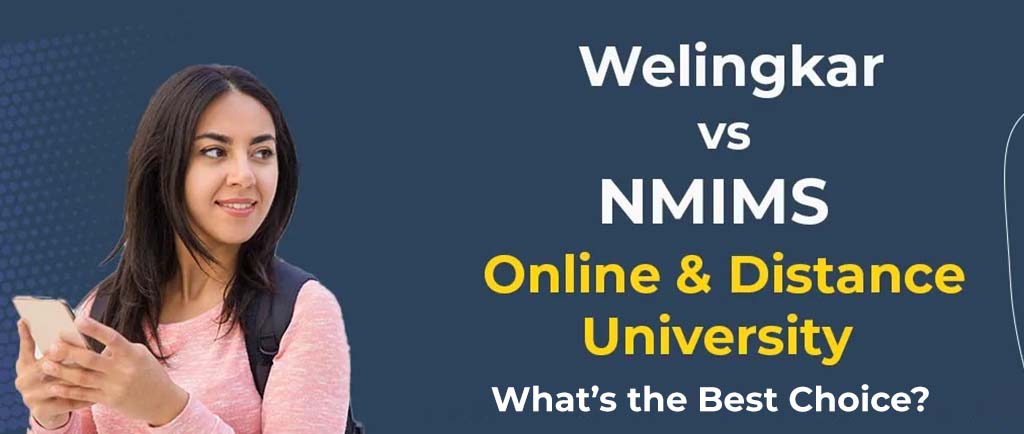 Welingkar VS NMIMS Online/Distance University – What’s the Best Choice for 2022?