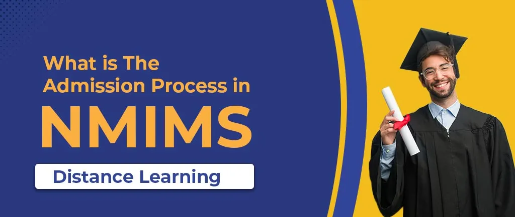 NMIMS Online Admission 2022 for All Programs – Detailed Guide