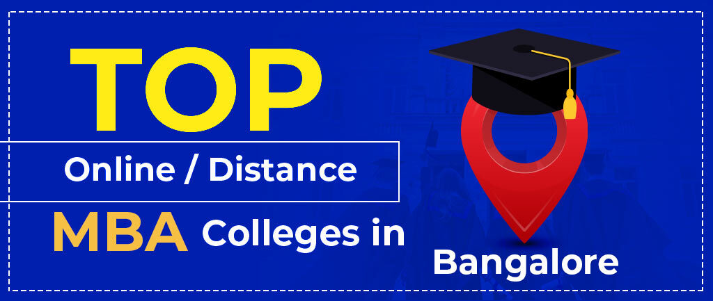 Top 7 Online/Distance MBA Colleges In Bangalore 2022