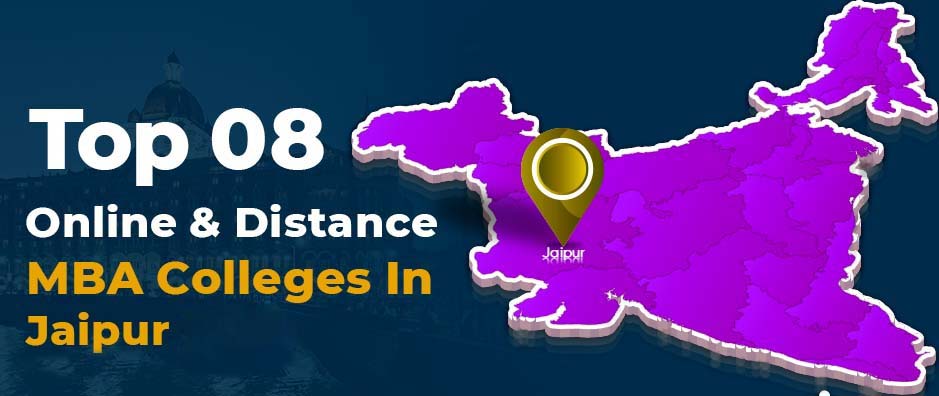 Top 8 Online/Distance MBA Colleges In Jaipur 2022