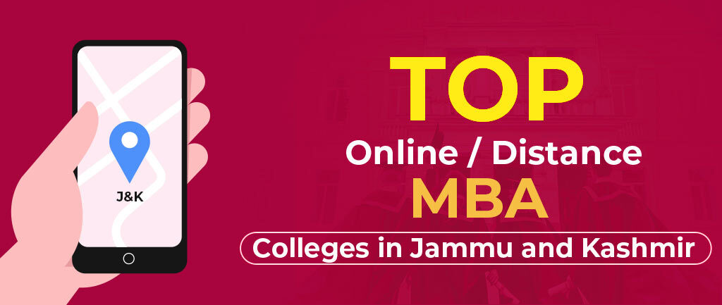 Top 6 Online/Distance MBA Colleges In Jammu and Kashmir 2022