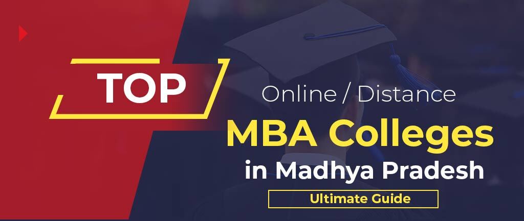 Top 7 Online/Distance MBA Colleges In Madhya Pradesh 2022