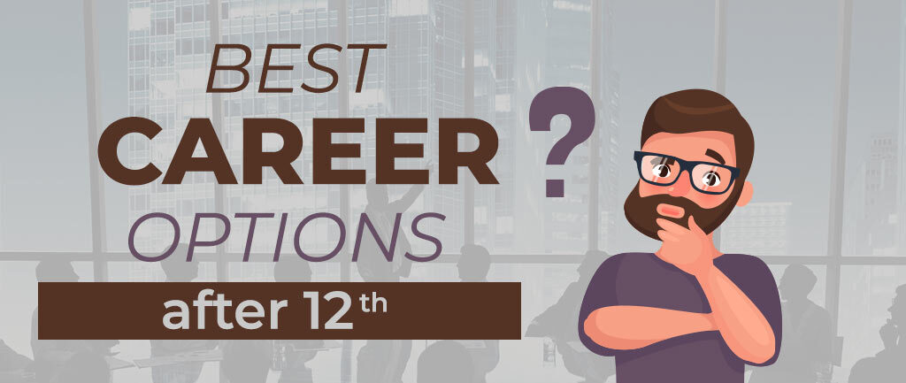 Best Career Options After 12th Science [Guidance 2022]