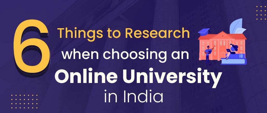 6 Things to Research When Choosing an Online University In India
