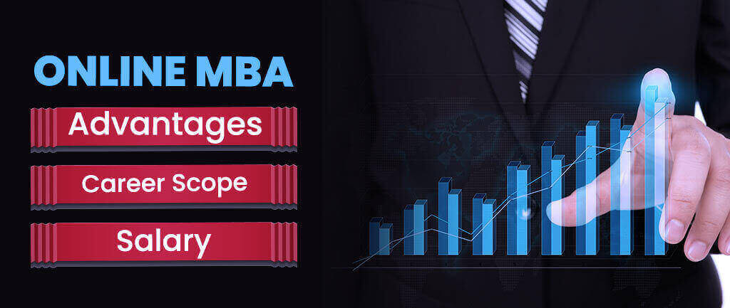 Online MBA Advantages, Career Scope and Salary 2022
