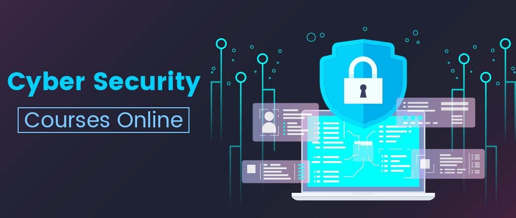 Cyber Security Course Online – Fees, Syllabus, Eligibility