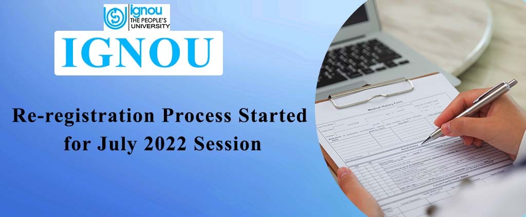 IGNOU begins re-registration process for July 2022 session