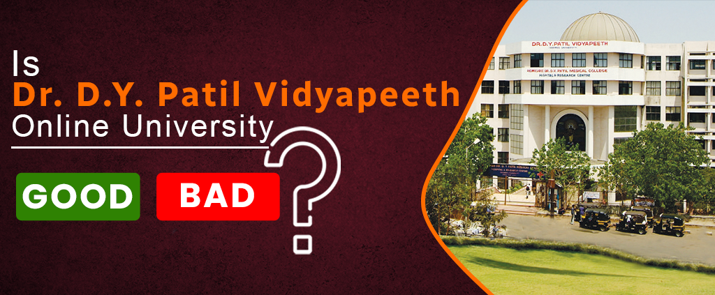 Is Dr. DY Patil Vidyapeeth Online University Good or Bad? – Full Review and Facts