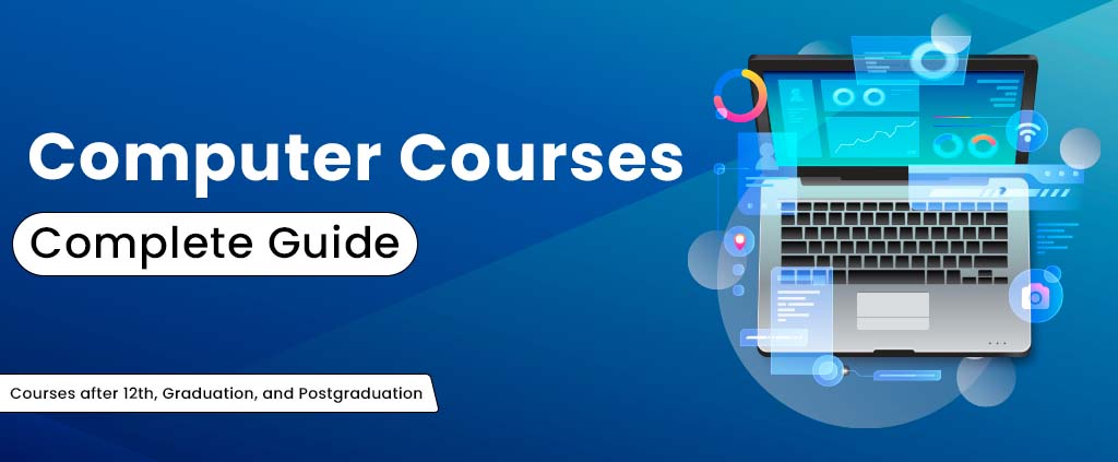 Computer Courses: Basic, Online, After 12th, Fees, Job 2022