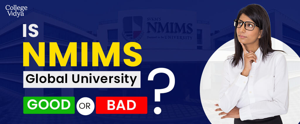 Is NMIMS Global University Good or Bad