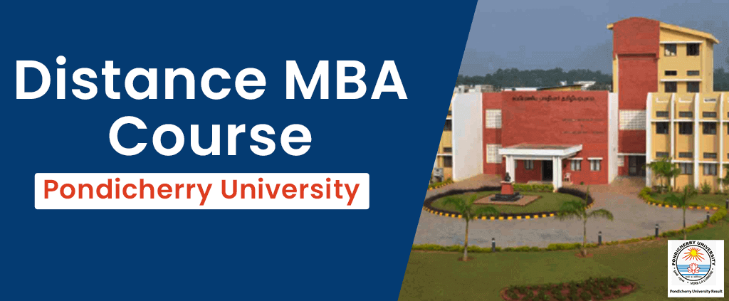 Distance MBA Course at Pondicherry University: Fees, Eligibility, Admission, Review 2022