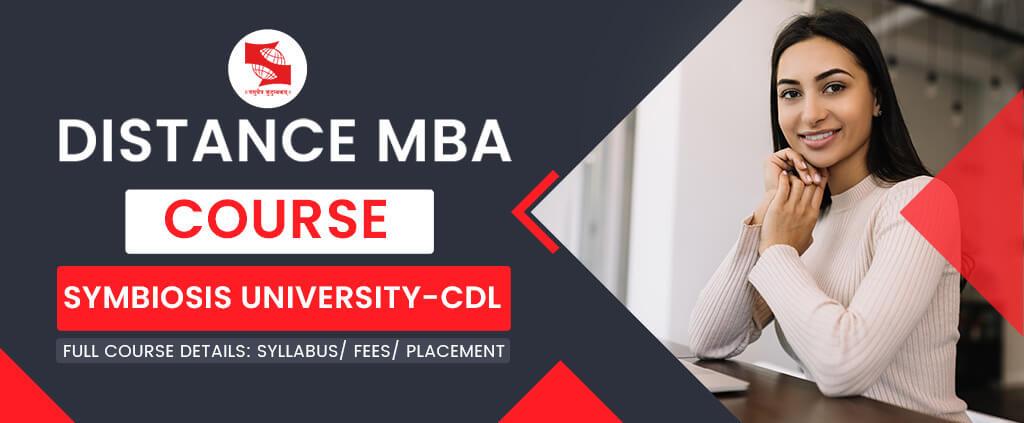 Symbiosis Distance MBA: Fees, Eligibility, Admission 2022