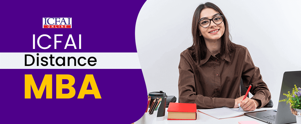 ICFAI Distance MBA: Fees, Eligibility, Admission Review 2022