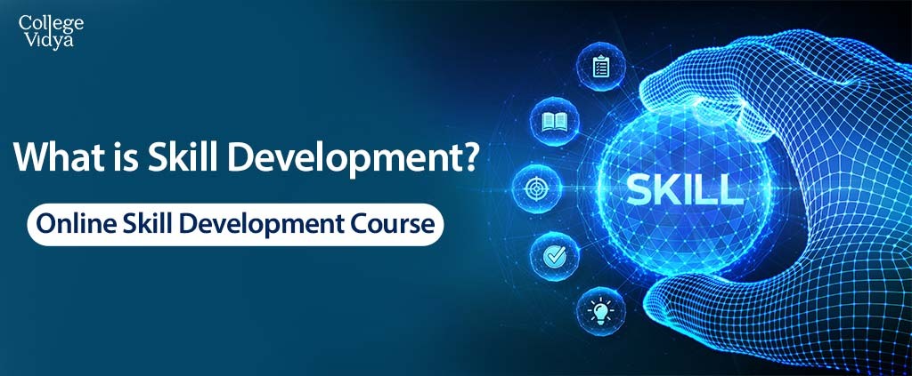 What Is Skill Development? Top 10 Skill Development Courses